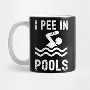 I Pee In Pools Mug